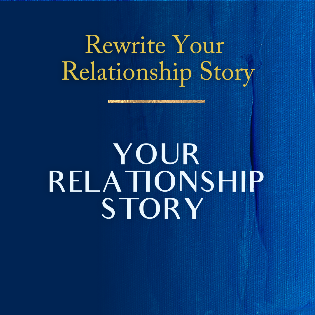 Rewrite Your Relationship Story